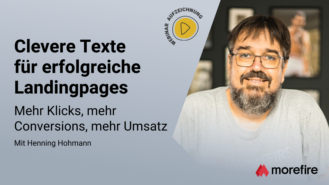 morefire-TN-LinkedIn_Event-Webinar-Aufzeichnung-1280x720-Clevere_Texte_für_erfolgreiche_Landingpages