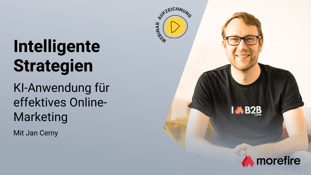 morefire-TN-LinkedIn_Event-Webinar-Aufzeichnung-1280x720-Intelligente_Strategien