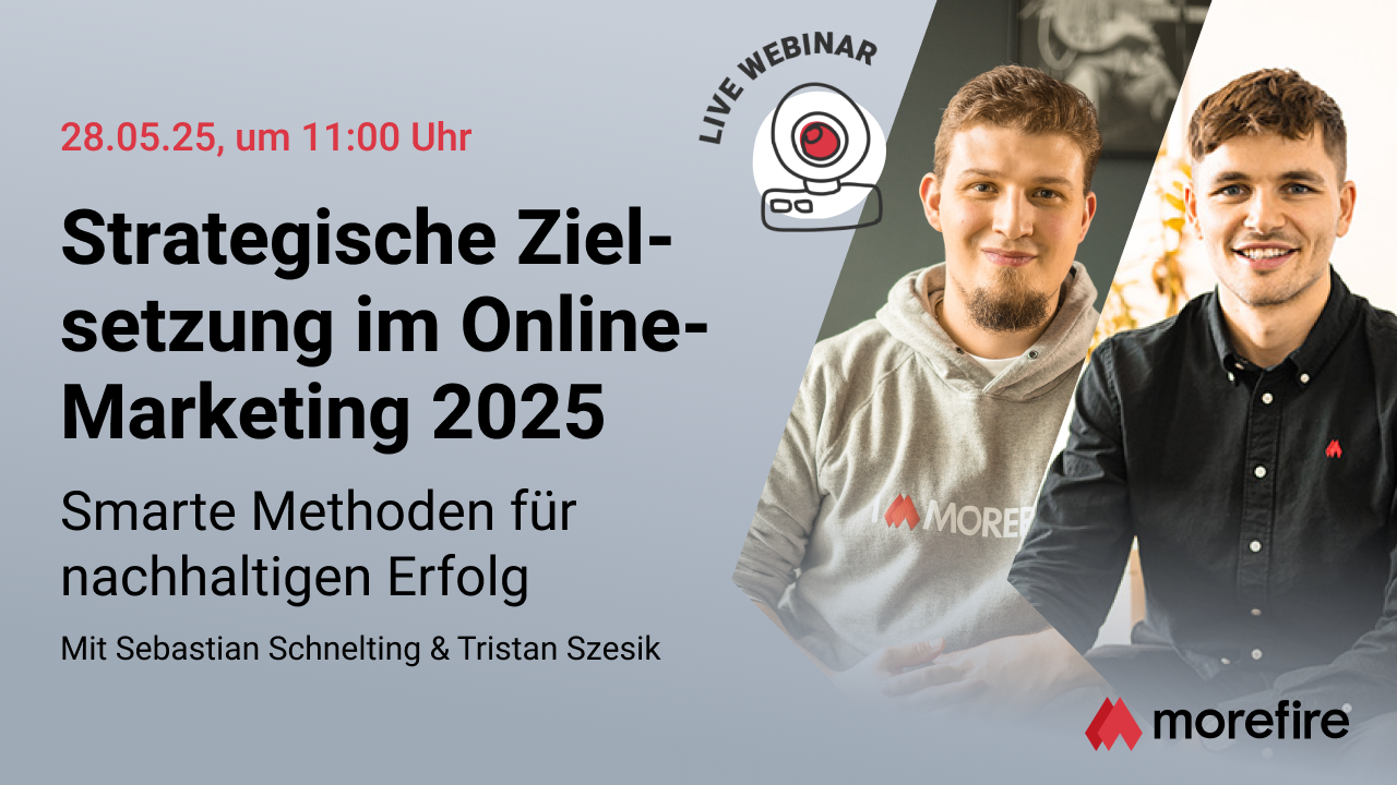 morefire-TN-LinkedIn_Event-Webinar-Live-1280x720-StrategischeZielsetzung2025-1