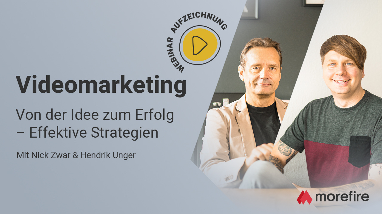 morefire-Thumbnail-Webinar-Videomarketing-Aufzeichnung-1280x720