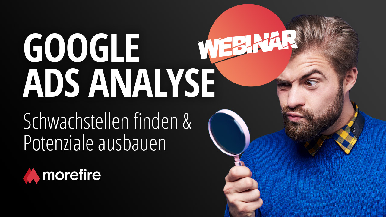 morefire-yt-tn-webinar-google_ads_analyse