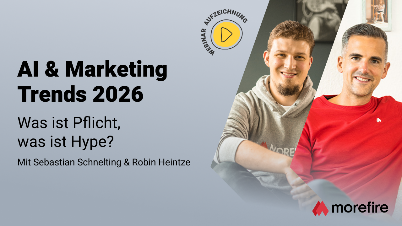 morefire-TN-LinkedIn_Event-Webinar-Aufzeichnung-1280x720-AI_Marketing_Trends_2026