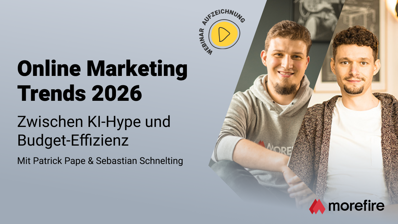 morefire-TN-LinkedIn_Event-Webinar-Aufzeichnung-1280x720-Online_Marketing_Trends_2026