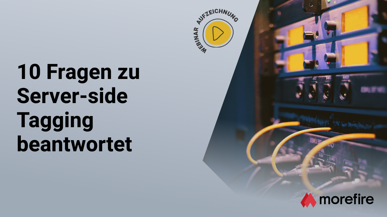 morefire-TN-LinkedIn_Event-Webinar-Aufzeichnung-1280x720-server_side_tagging