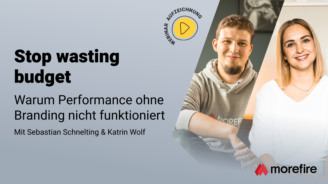 morefire-TN-LinkedIn_Event-Webinar-Aufzeichnung-1280x720-stop_wasting_budget