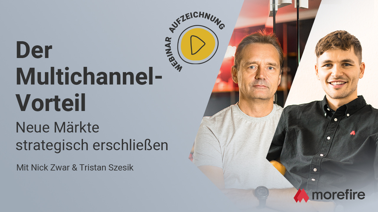 morefire-Thumbnail-Webinar-Multichannel_Vorteil-Aufzeichnung-1280x720